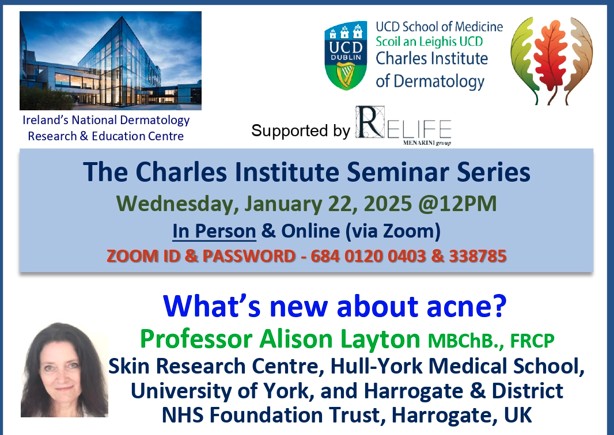 Talk 7 - "What’s new about acne?" by Prof. Alison Layton, University of York, and Harrogate & District NHS Foundation Trust, Harrogate, UK